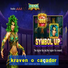kraven o caçador filme completo dublado online
