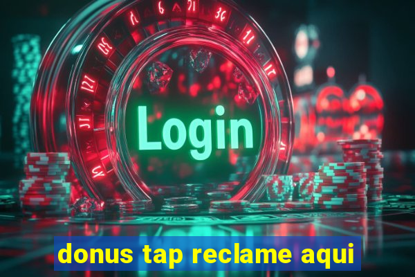 donus tap reclame aqui
