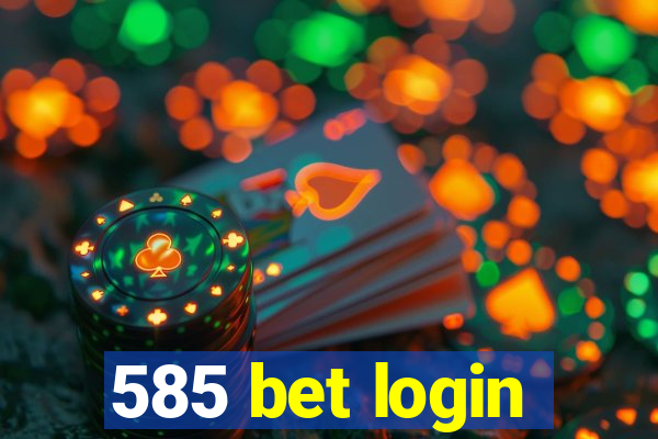 585 bet login