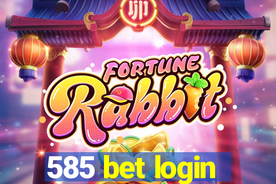 585 bet login