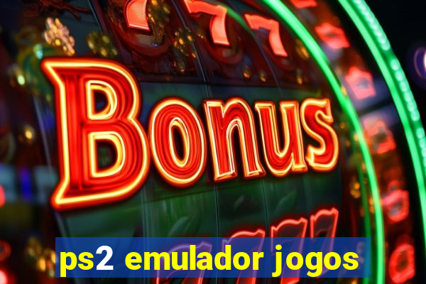 ps2 emulador jogos