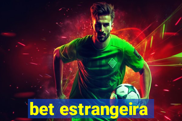 bet estrangeira
