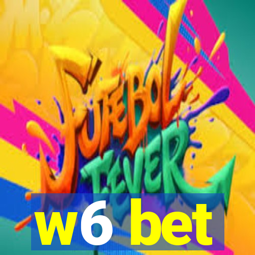 w6 bet