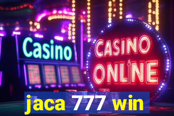 jaca 777 win