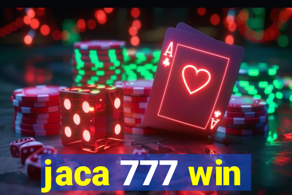 jaca 777 win