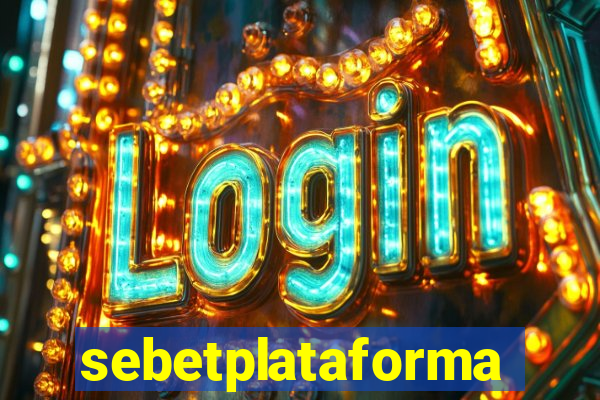 sebetplataforma