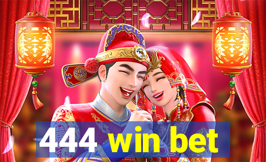 444 win bet