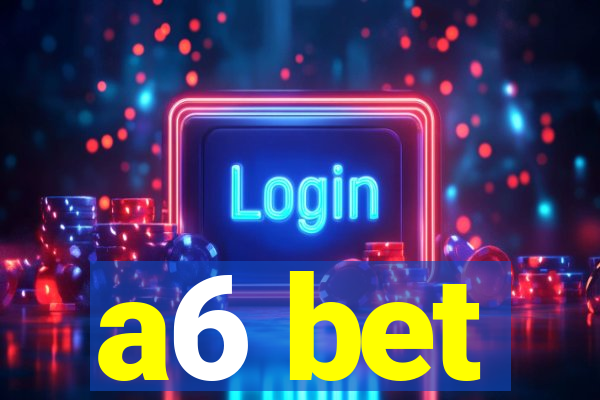 a6 bet