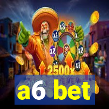 a6 bet
