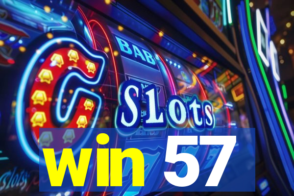 win 57