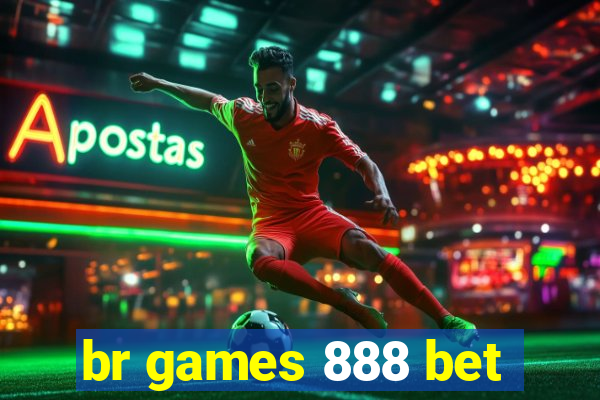 br games 888 bet