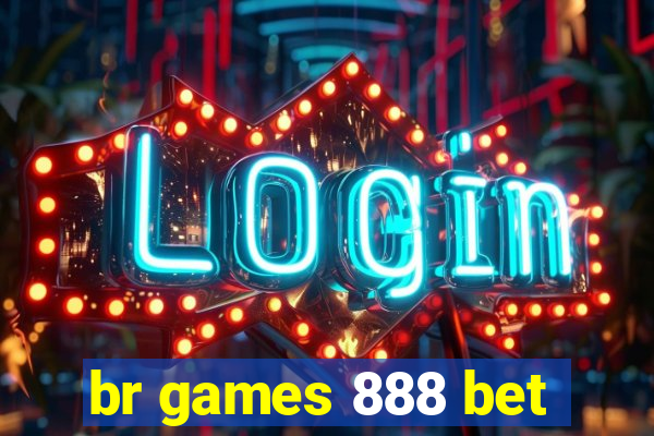 br games 888 bet
