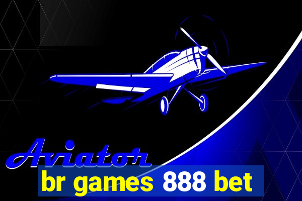 br games 888 bet