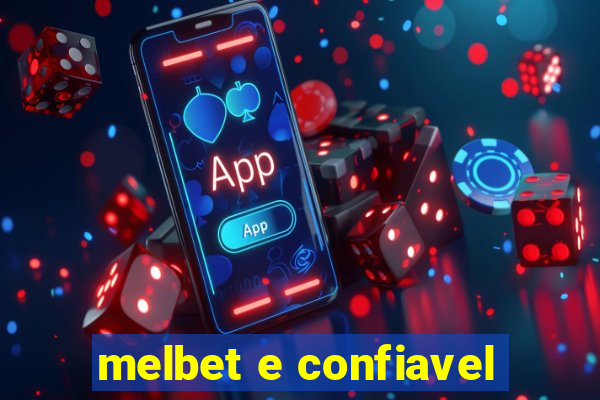 melbet e confiavel
