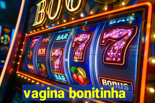 vagina bonitinha