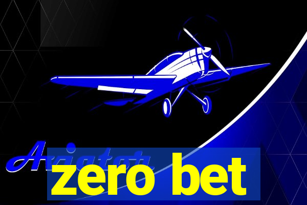 zero bet