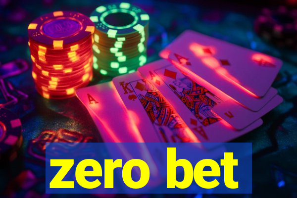 zero bet