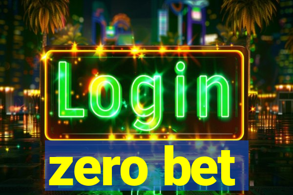 zero bet
