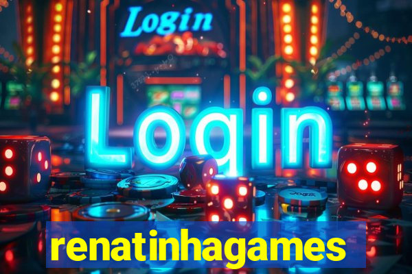 renatinhagames