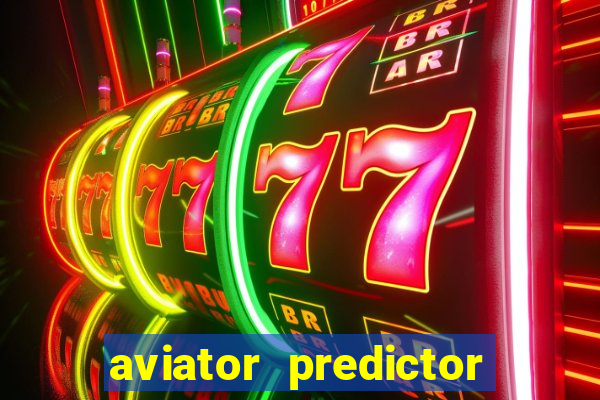 aviator predictor v4.0 apk download
