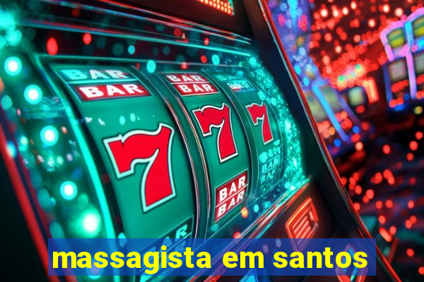 massagista em santos