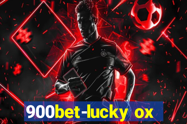 900bet-lucky ox