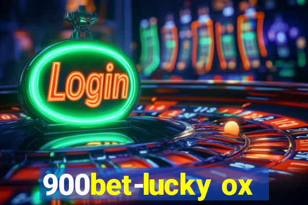 900bet-lucky ox