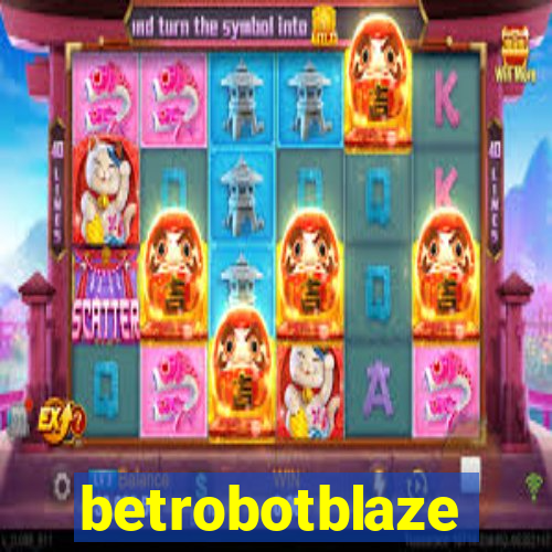 betrobotblaze