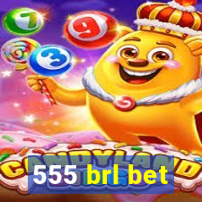 555 brl bet