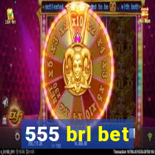 555 brl bet