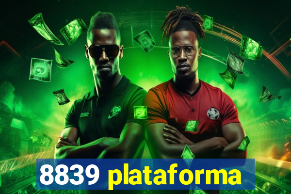 8839 plataforma