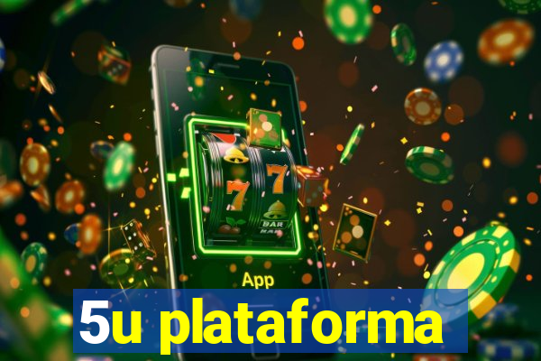 5u plataforma