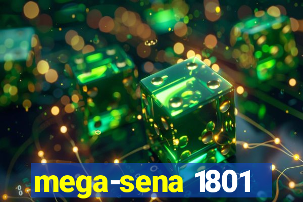 mega-sena 1801