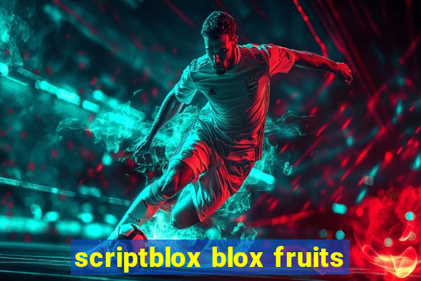 scriptblox blox fruits