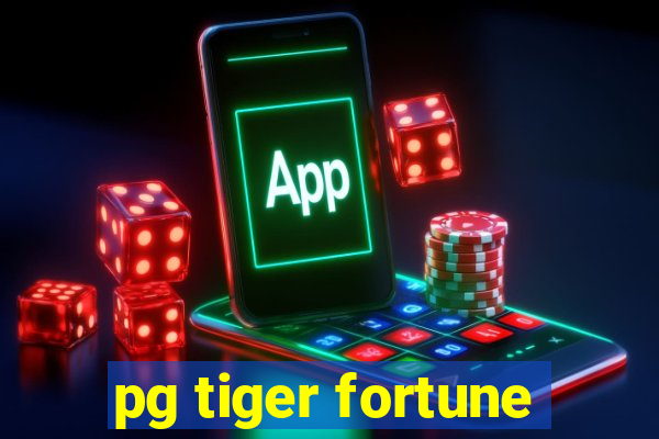 pg tiger fortune