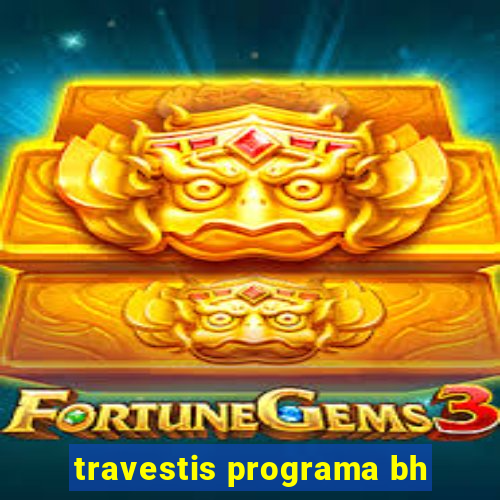 travestis programa bh