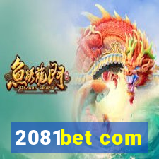 2081bet com