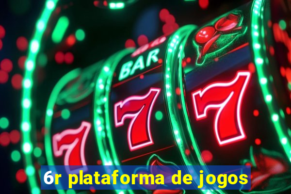 6r plataforma de jogos