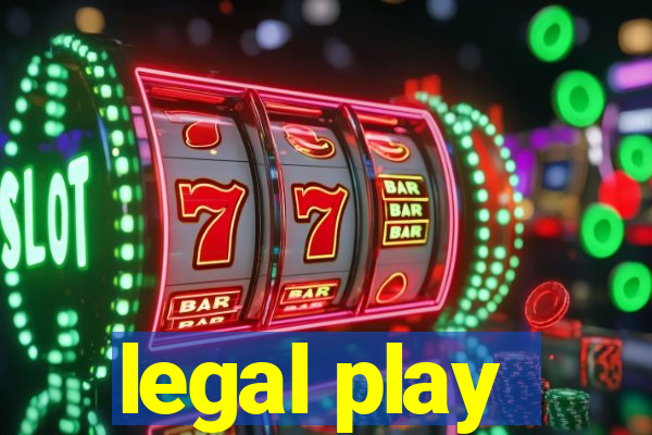 legal play