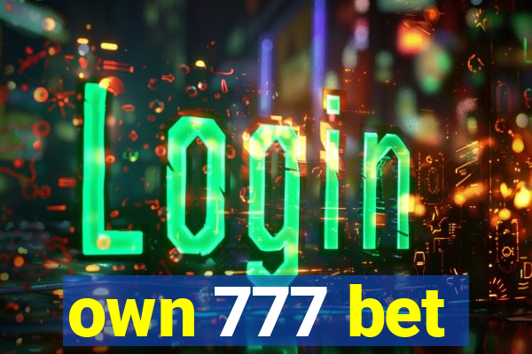 own 777 bet