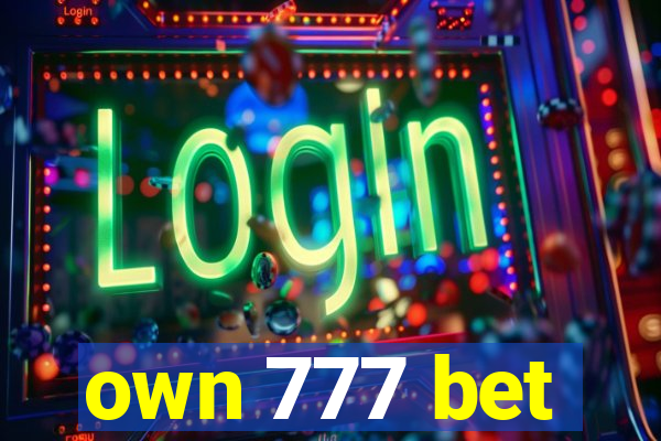 own 777 bet