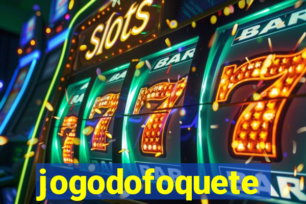jogodofoquete