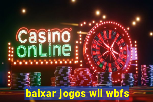 baixar jogos wii wbfs