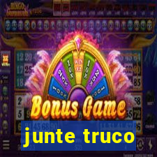 junte truco