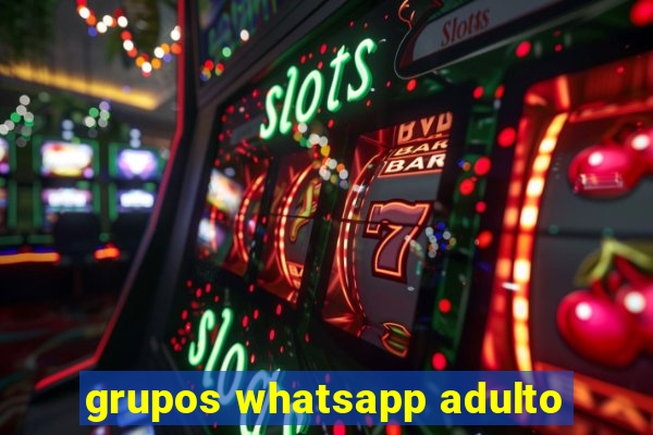 grupos whatsapp adulto