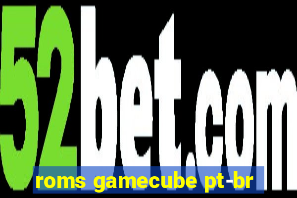 roms gamecube pt-br