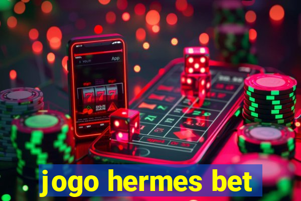jogo hermes bet