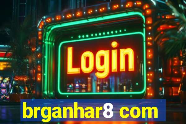 brganhar8 com