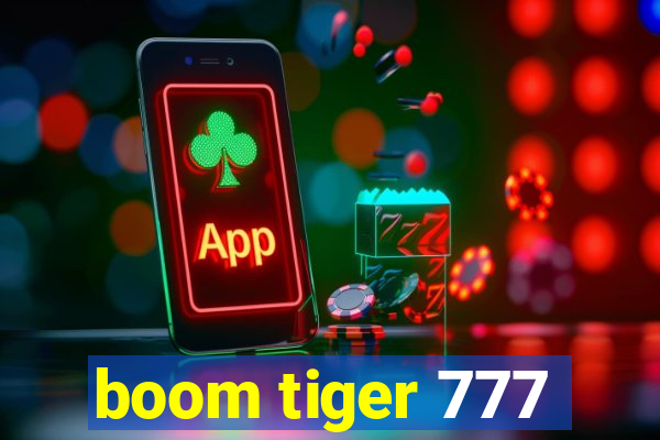 boom tiger 777