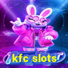 kfc slots